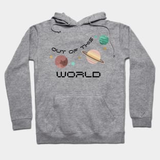 Out of This World Hoodie